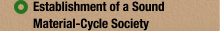 Establishment of a Sound Material-Cycle Society