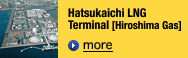 Hatsukaichi LNG Terminal [Hiroshima Gas]
