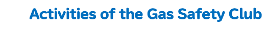 Activities of the Gas Safety Club